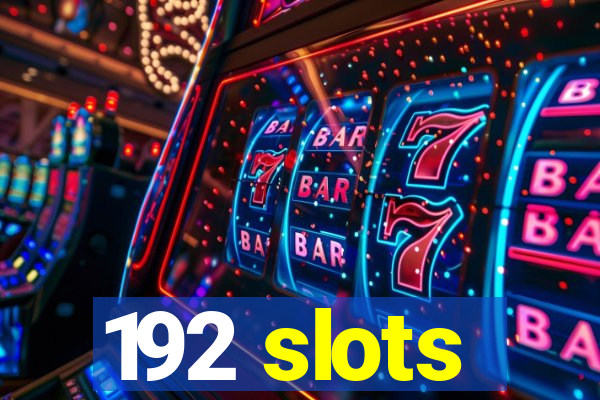 192 slots